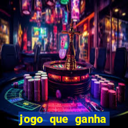 jogo que ganha dinheiro ao se cadastrar